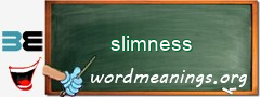 WordMeaning blackboard for slimness